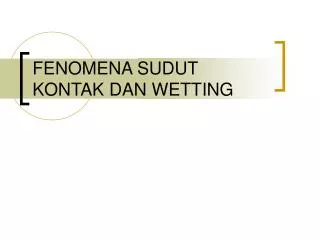 fenomena sudut kontak dan wetting