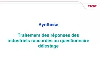 synth se traitement des r ponses des industriels raccord s au questionnaire d lestage