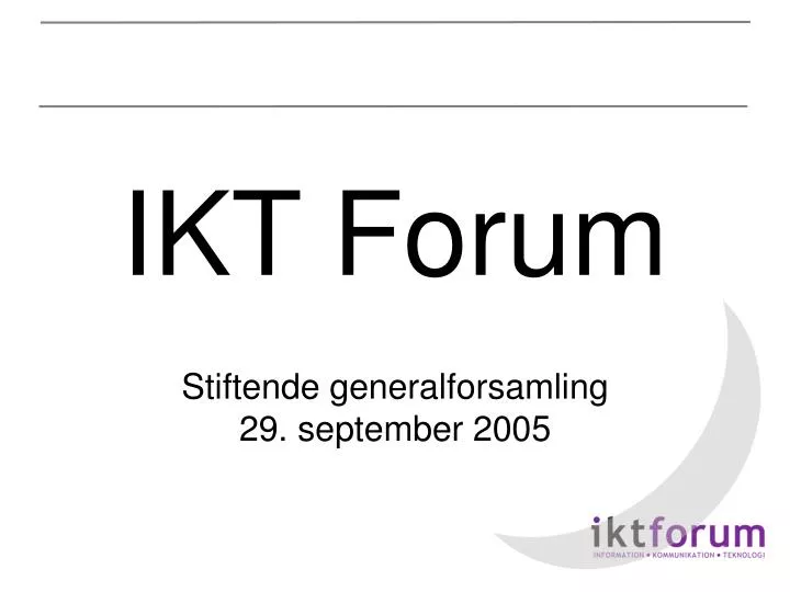 ikt forum stiftende generalforsamling 29 september 2005