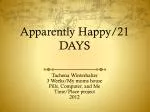 Apparently Happy/21 DAYS - slide 1