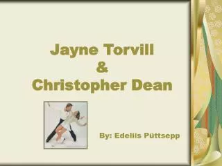 Jayne Torvill &amp; Christopher Dean
