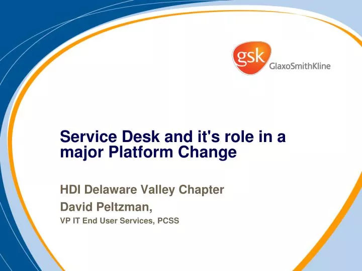 service desk and it s role in a major platform c hange