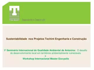 sustentabilidade nos projetos techint engenharia e constru o