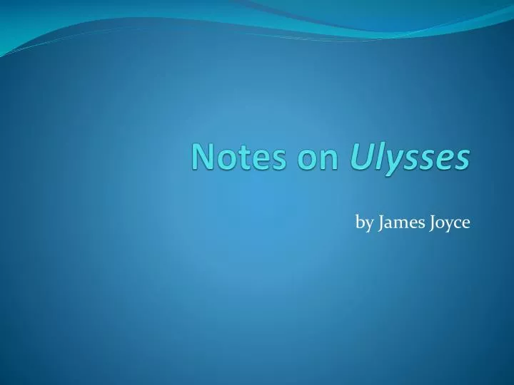 notes on ulysses