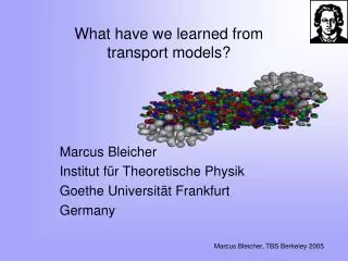 What have we learned from transport models?