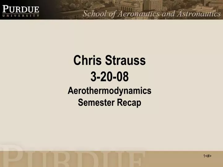 chris strauss 3 20 08 aerothermodynamics semester recap