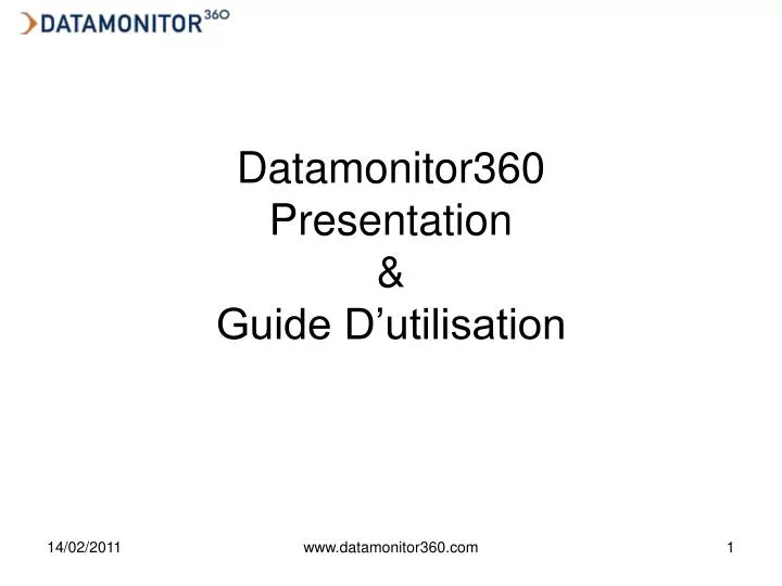 datamonitor360 presentation guide d utilisation