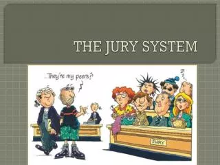 THE JURY SYSTEM