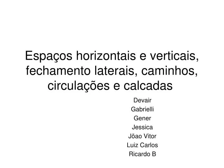 espa os horizontais e verticais fechamento laterais caminhos circula es e calcadas