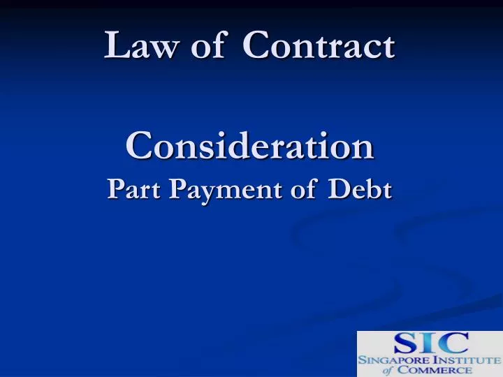 law of contract consideration part payment of debt