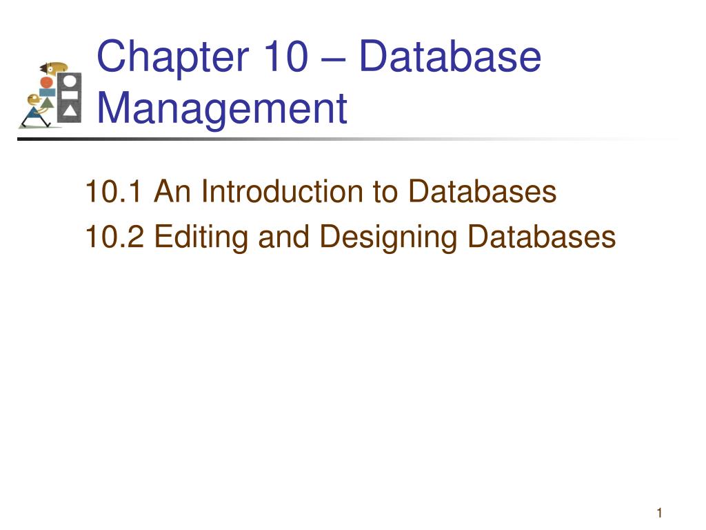 PPT - Chapter 10 – Database Management PowerPoint Presentation, free ...
