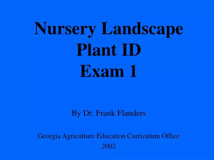 nursery landscape plant id exam 1