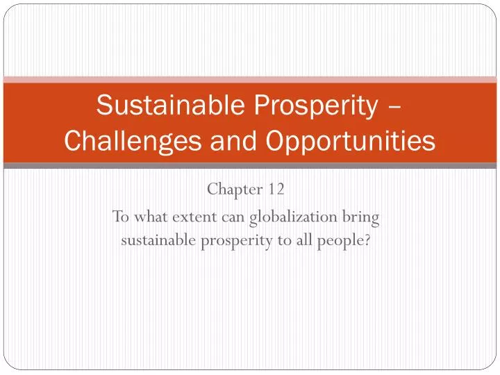 sustainable prosperity challenges and opportunities