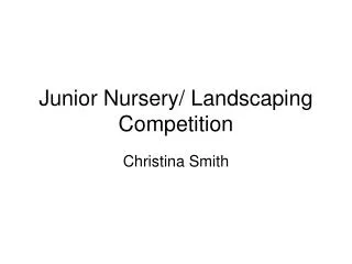 Junior Nursery/ Landscaping Competition