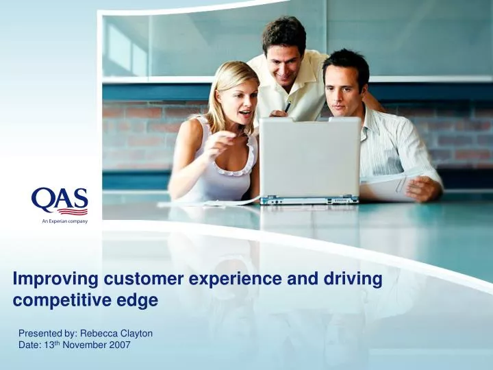 improving customer experience and driving competitive edge