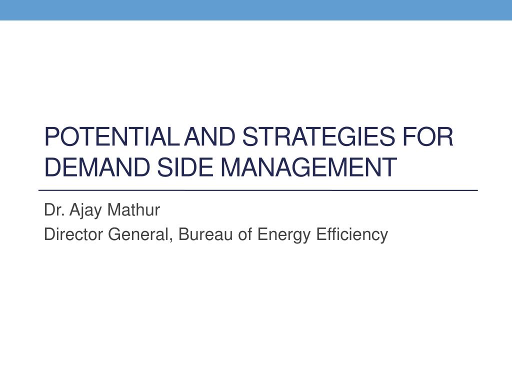 PPT - Potential and strategies for Demand Side Management PowerPoint ...