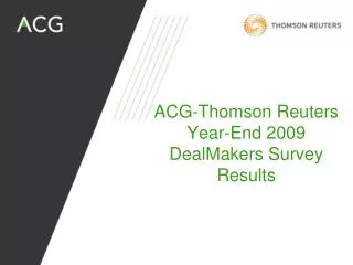 ACG-Thomson Reuters Year-End 2009 DealMakers Survey Results
