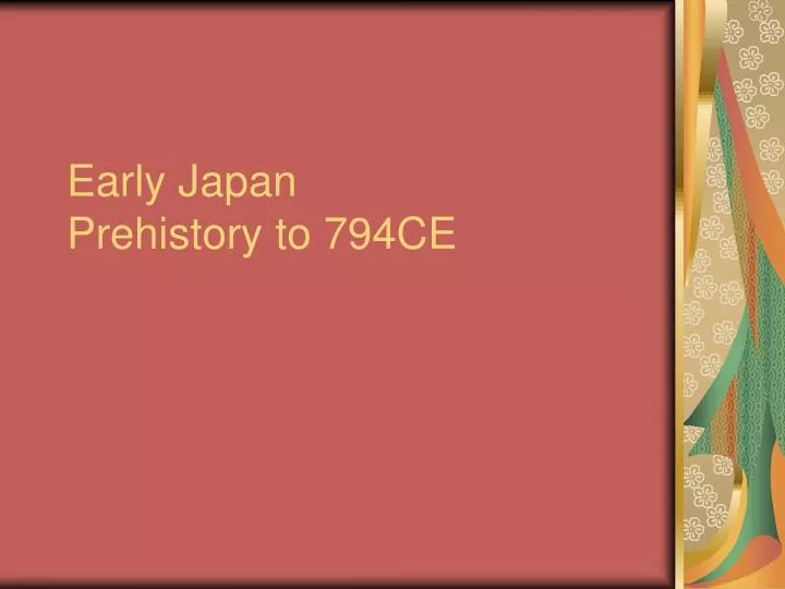 early japan prehistory to 794ce