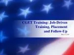 CGET Training: Job-Driven Training, Placement and Follow-Up - slide 1