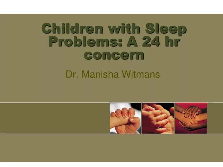 children with sleep problems a 24 hr concern