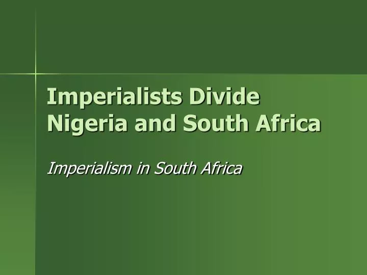 imperialists divide nigeria and south africa