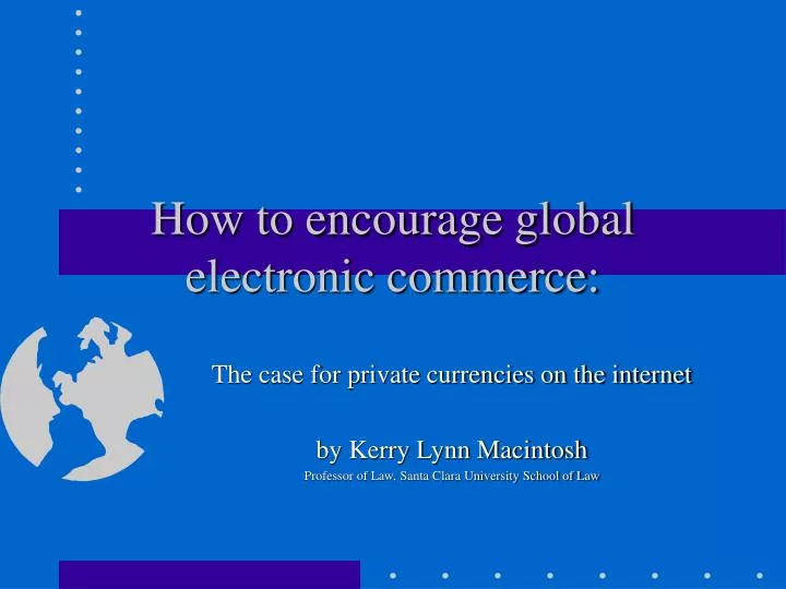 how to encourage global electronic commerce
