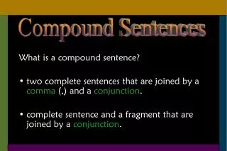 What is a compound sentence?