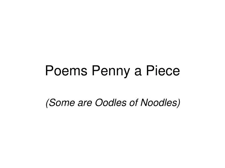 poems penny a piece