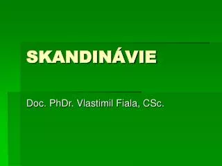 skandin vie