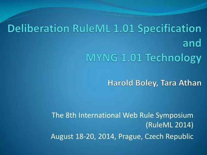 deliberation ruleml 1 01 specification and myng 1 01 technology harold boley tara athan