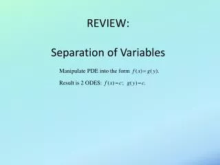 REVIEW: Separation of Variables