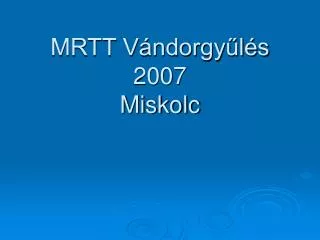 mrtt v ndorgy l s 2007 miskolc