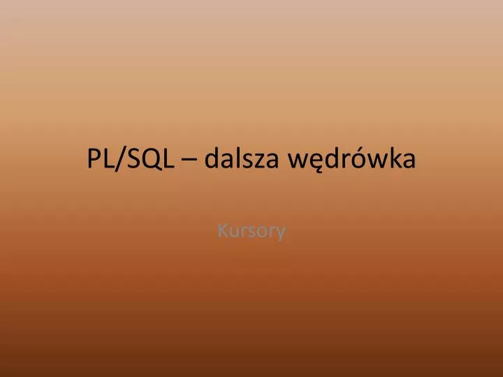 pl sql dalsza w dr wka