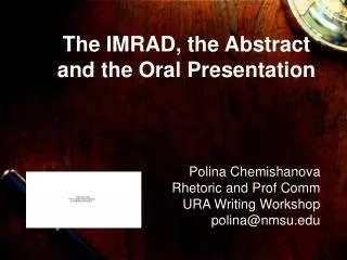 The IMRAD, the Abstract and the Oral Presentation