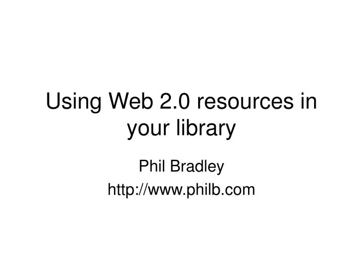 using web 2 0 resources in your library