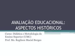 avalia o educacional aspectos hist ricos