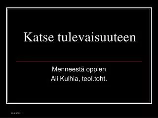katse tulevaisuuteen