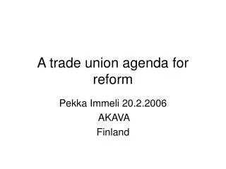 A trade union agenda for reform