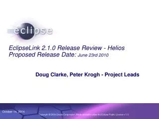 EclipseLink 2.1.0 Release Review - Helios Proposed Release Date: June 23rd 2010