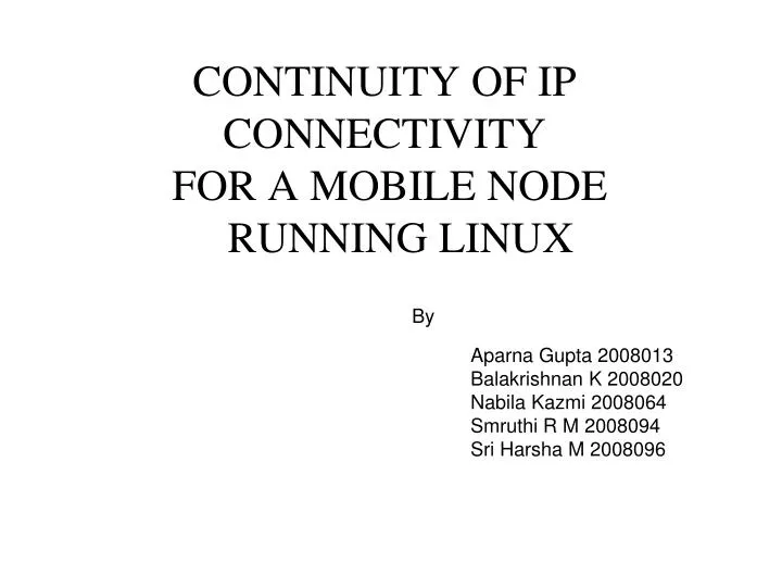 continuity of ip connectivity for a mobile node running linux