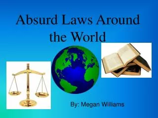 Absurd Laws Around the World