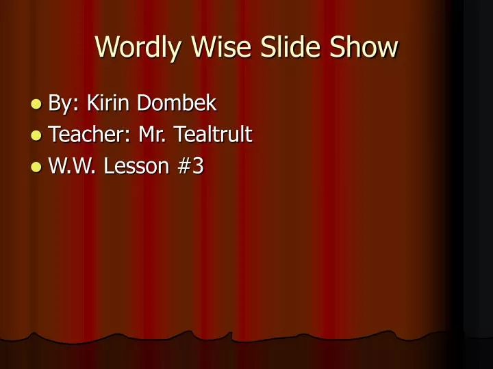 wordly wise slide show