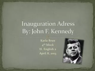 Inauguration Adress By: John F. Kennedy