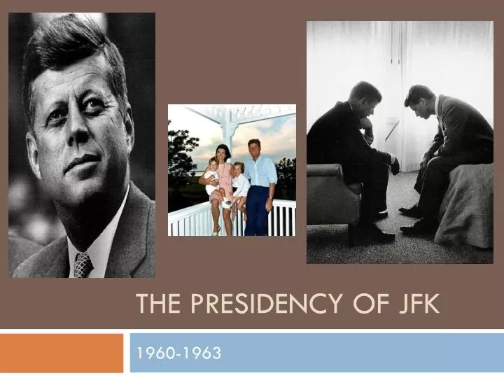 the presidency of jfk