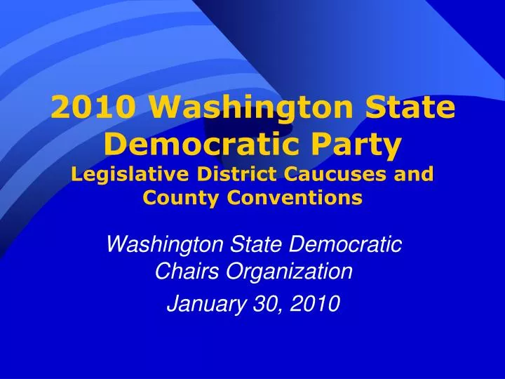 2010 washington state democratic party legislative district caucuses and county conventions