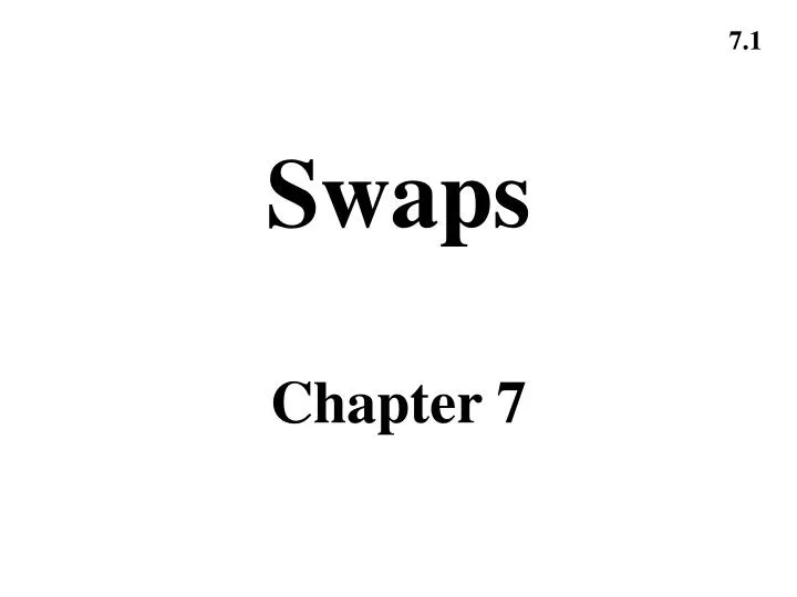 swaps chapter 7