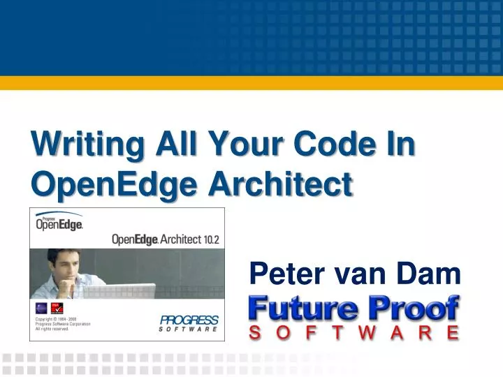 writing all your code in openedge architect