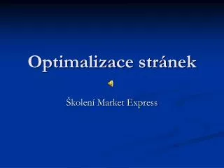 optimalizace str nek