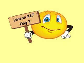 Lesson #17 Day 3
