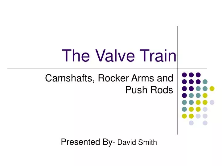the valve train